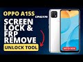 Oppo A15s (CPH2179) Screen Lock & Frp Remove with Unlock Tool Single Click