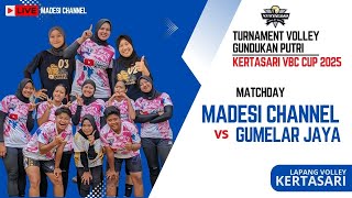 KERTASARI VBC CUP VOLLEYBALL PI | MADESI CHANNEL VS GUMELAR JAYA