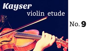 Kayser Violin Etude No.9  やさしいカイザー9