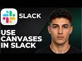 How to Use Canvases in Slack (Step by Step Tutorial 2026)