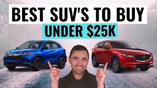 10 BEST Used SUV's Under $25,000 That Are Reliable And Worth Every Dollar