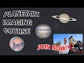 Planetary Imaging Course: Join now 😀! | Ft. Blue Supermoon!