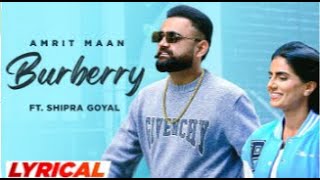 Burberry Lyrical  Amrit Maan Ft Shipra Goyal  XPENSIVE  Latest Punjabi Song 2023  blockbuster music