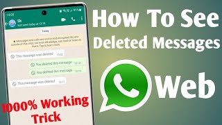 how to see deleted messages on whatsapp web | how to read deleted messages on whatsapp web