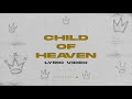 Kingdmusic- Child Of Heaven (Official Lyric Video)