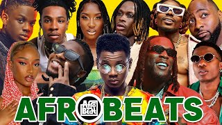 NEW AFROBEATS MIX 2025 - BEST AFROBEATS MIX ALL TIME OF BURNA BOY, DAVIDO, AYRA, TEMS, REMA