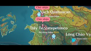 Full map and quest Vách Quahuacan và Dãy Tezcatepetonco Natlan