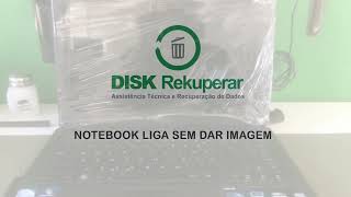 Notebook Asus liga sem dar imagem