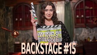 Winds of Love Backstage #15 | Rüzgarlı Tepe Kamera Arkası #15