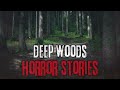 4 scary deep woods horror stories