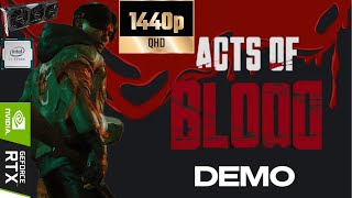 Acts of Blood (Demo): RTX 2080 Super - i7 8700k - 2560x1440