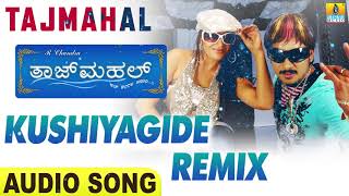 Kushiyagide Remix | Tajmahal - Movie | Abhimann Roy | Ajay Rao, Pooja Gandhi | Jhankar Music