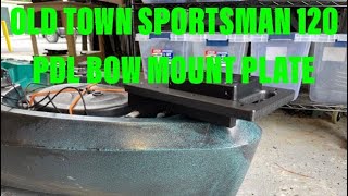 One Objective Old Town Sportsman 120 PDL Bow Mount Plate Install.