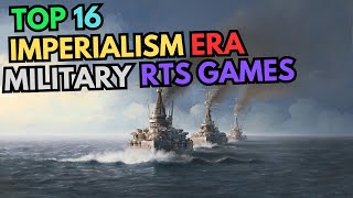 Top 16 Imperialism Era Military RTS Games (PC Games)