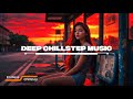 When the Night Speaks in Whispers | Deep Chillstep for Late Night Drives & Workplace Relaxation
