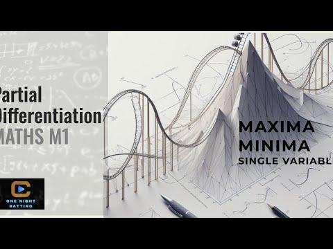 Maxima And Minima Of Single Variable |Differential Calculus|partial ...