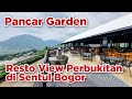 Pancar Garden - Restoran dengan View Perbukitan di Sentul Bogor