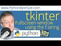 Fullscreen tkinter window using the f string