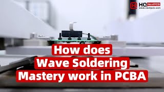 How does Wave Soldering Mastery work in PCBA