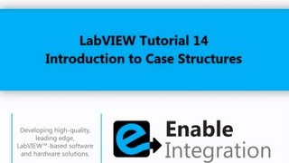 LabVIEW Tutorial 14 - Case Structures (Enable Integration)