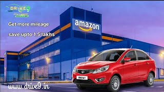 Drive9, Get more mileage, HYD, AMAZON COMPANY, TATA ZEST, APPROVED BY DRDO AND ARAI PH:- 9100020020