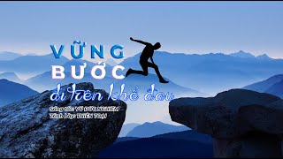 VỮNG BƯỚC ĐI TRÊN KHỔ ĐAU - Motion Graphic