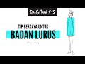 Tip Bergaya Untuk Badan Lurus