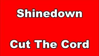 Shinedown - Cut The Cord (Lyrics)