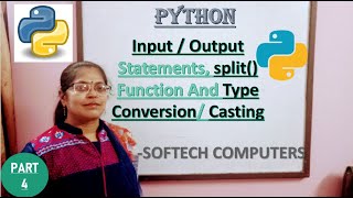 #4 Python For Beginners |Input/Output, Split() Function and Type Conversion/Casting in Python|Part 3