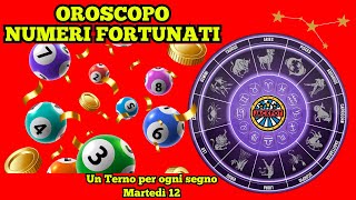 OROSCOPO NUMERI FORTUNATI | PREVISIONI PER MARTEDI 12 - CONSIGLI PER ATTRARRE FORTUNA