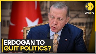 Turkey President Erdogan to step down from his post, expresses desire to leave office | WION