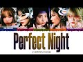 LE SSERAFIM (르세라핌) - Perfect Night (1 HOUR LOOP) Lyrics  1시간 가사