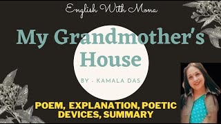 My Grandmother’s House | Kamala Das | Poem | Summary | Explanation | Poetic Devices