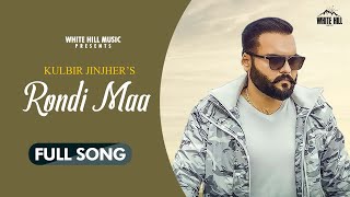 Rondi Maa : Kulbir Jhinjer New Punjabi Song 2020  | Saab Bahadar | Latest Punjabi Song 2020 | WHM