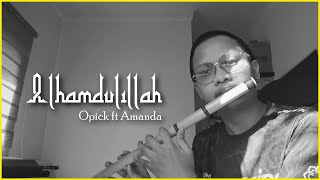 Opick ft Amanda ALHAMDULILLAH VERSI SERULING