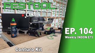 Festool Live Episode 104 - Conturo Kit