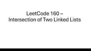 Intersection of Two Linked Lists - LeetCode 160 - Linked List - Python