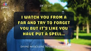 DM TO DF | I watch you from a far | Divine Masculine Message Today