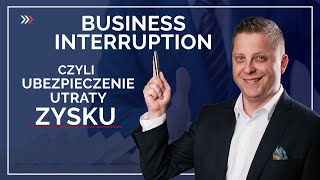 Ubezpieczenie utraty zysku (Business Interruption - BI) – jak skutecznie zabezpieczyć swój zysk?