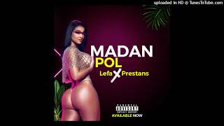 Prestans .madan pol x Lefa (official music)