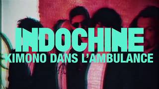 Indochine   Kimono dans lambulance audio   paroles