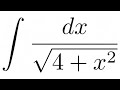 Integral of 1/sqrt(4 + x^2) : Example Involving the Inverse Hyperbolic Sine Function