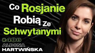 #408 Jak Wojna Zmienia Człowieka? Czy Na Front Wysyła Się Mięso Armatnie? - Aldona Hartwińska