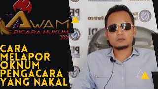 Cara Melaporkan Oknum Lawyer