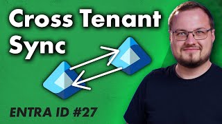 User zwischen Tenants synchronisieren – Cross Tenant Sync – Entra Tipp 27