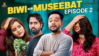Biwi Aur Museebat | Episode 02 | Hyderabadi Couple Comedy Video | Family Drama | Golden Hyderabadiz