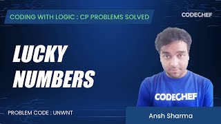 UNWNT | Lucky Numbers | Coding with Logic: CP Problems Solved Easy