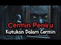 Cermin Peniru #horror #horor #kisahmisteri #ceritahoror #kisahmistis #kisahnyata #ceritaserem