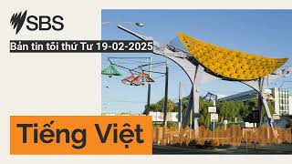 Bản tin tối thứ Tư 19-02-2025 | SBS Vietnamese - SBS Việt ngữ