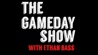 The Gameday Show Episode 37! NFL!